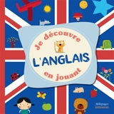 Je découvre l'anglais en jouant - Nicolas Gouny