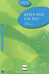 Dites-moi un peu... : B1-B2 - Anne-Marie Hingue