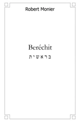 Beréchit - Robert Monier