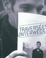Traversées : sur les traces du théâtre autobiographique de Marcel Cremer. Unterwegs : auf den Spuren des autobiographischen Theaters von Marcel Cremer - Anne Valentin