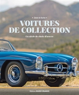 Voitures de collection : un siècle de chefs-d'oeuvre - Simon De Burton