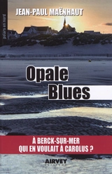 Opale blues - Jean-Paul Maënhaut