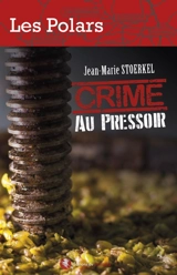 Crime au pressoir - Jean-Marie Stoerkel