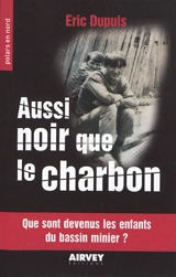 Aussi noir que le charbon - Eric Dupuis