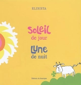 Soleil de jour, Lune de nuit - Elzbieta