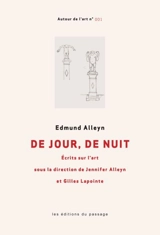 De jour, de nuit : écrits sur l'art - Edmund Alleyn