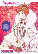 Elisabeth Ire : l'ambition d'une reine - Natsukichi Kano