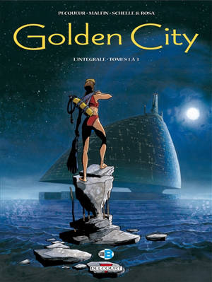 Golden city : l'intégrale. Tomes 1 à 3 - Daniel Pecqueur