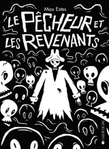 Le pêcheur et les revenants - Max Estes