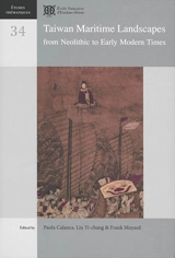 Taiwan maritime landscapes : from neolithic to early modern times