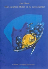 Mais au jardin d'Eden on ne cesse d'entrer : carnets poétiques - Anne Mounic