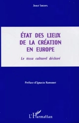 Etat des lieux de la création en Europe : le tissu culturel déchiré - Joost Smiers