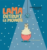 Lama détruit le monde - Johnathan Stutzman