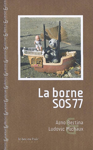 La borne SOS 77 - Arno Bertina