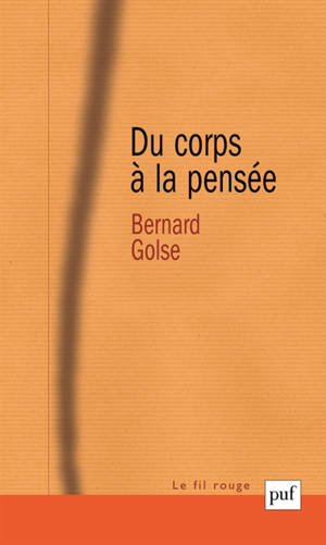 Du corps à la pensée - Bernard Golse