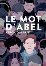Le mot d'Abel - Véronique Petit