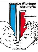 Le mariage des morts - Michel Besnier