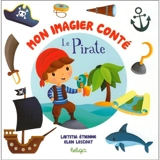 Mon imagier conté : le pirate - Laetitia Etienne