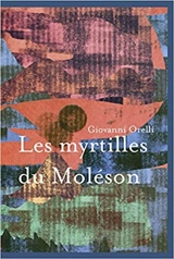 Les myrtilles du Moléson - Giovanni Orelli