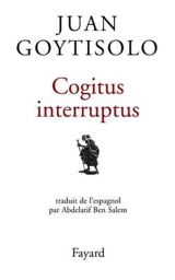 Cogitus interruptus - Juan Goytisolo