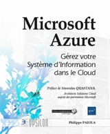 Microsoft Azure : gérez votre système d'information dans le cloud - Philippe Païola