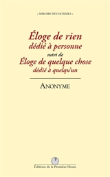 Eloge de rien dédié à personne. Eloge de quelque chose dédié à quelqu'un - Louis Coquelet