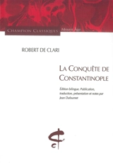 La conquête de Constantinople - Robert de Clari