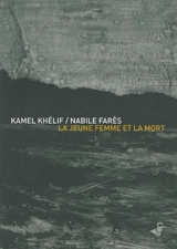La jeune fille et la mort - Kamel Khelif