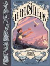Le boiseleur. Vol. 2. L'esprit d'atelier - Hubert