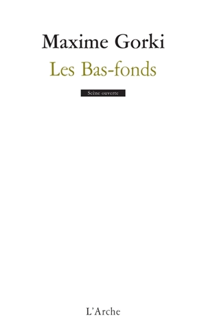 Les bas-fonds - Maxime Gorki