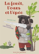 La forêt, l'ours et l'épée - Davide Cali
