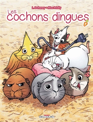 Les cochons dingues - Laurent Dufreney