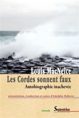 Les cordes sonnent faux : autobiographie inachevée - Louis MacNeice