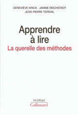 Apprendre à lire : la querelle des méthodes - Geneviève Krick