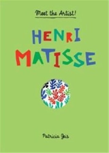 Henri Matisse : Meet the Artist ! - Patricia Geis