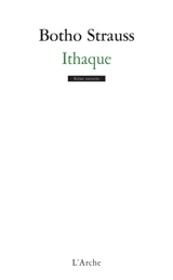 Ithaque - Botho Strauss