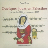Quelques jours en Palestine : novembre 2006 et novembre 2007 - Pascal Pratz