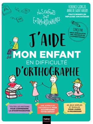 J'aide mon enfant en difficulté d'orthographe - Florence Giorgio