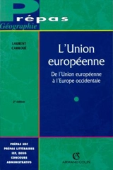 L'Union européenne : de l'Union européenne à l'Europe occidentale - Laurent Carroué