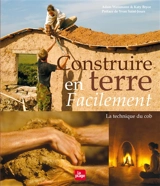 Construire en terre facilement : la technique du cob - Adam Weismann