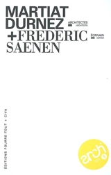 Martiat Durnez, architectes + Frédéric Saenen, écrivain - François-Xavier Martiat