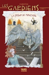 Les gardiens. Vol. 2. La prison du Minotaure - Christos