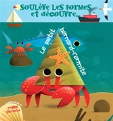 Le petit bernard-l'ermite : soulève les formes et découvre... - Ronny Gazzola