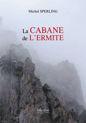 La cabane de l'ermite - SPERLING, Michel