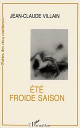 Eté, froide saison - Jean-Claude Villain