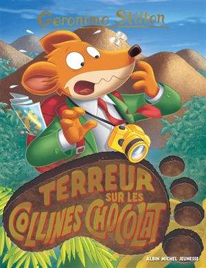 Geronimo Stilton. Vol. 100. Terreur sur les collines Chocolat - Geronimo Stilton