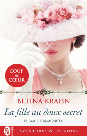 La famille Bumgarten. Vol. 2. La fille au doux secret - Betina Krahn