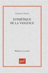 Esthétique de la violence - Stamatios Tzitzis