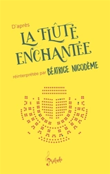 D'après La flûte enchantée - Béatrice Nicodème