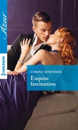 Exquise fascination - Carole Mortimer